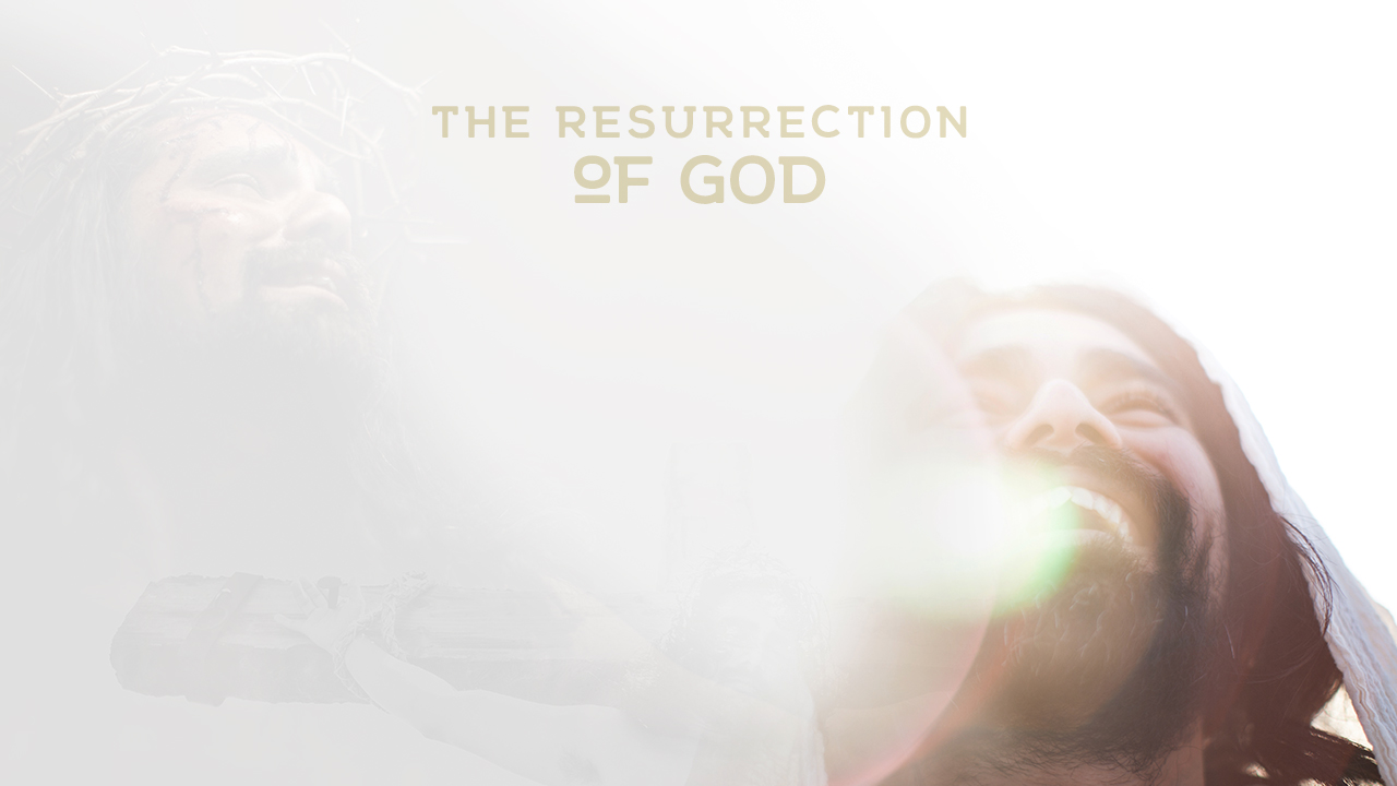 The Resurrection of God